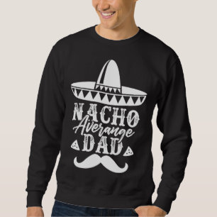 Nacho Average Dad Fars dag mexikansk pappa stolthe Lång Ärmad Tröja