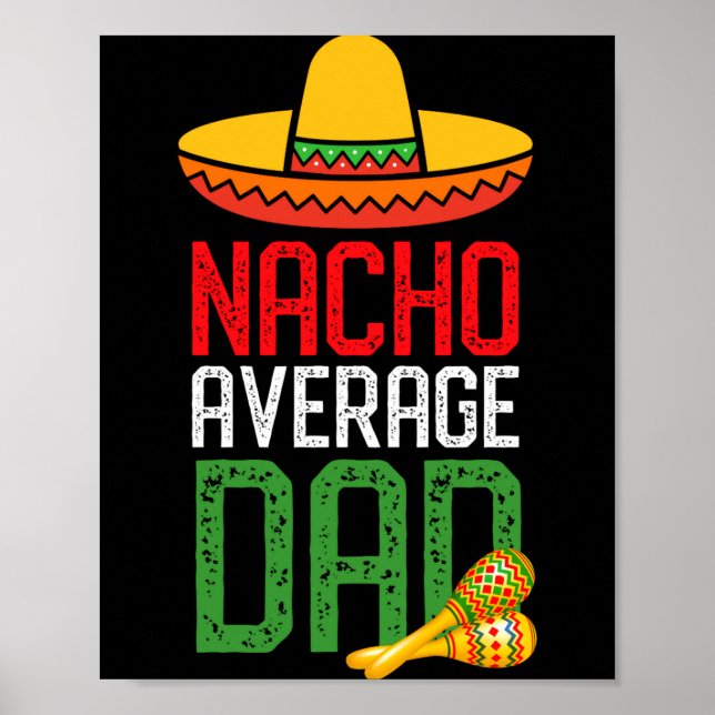 Nacho Average Dad Funny Cinco De Mayo Fathers Day  Poster (Framsidan)