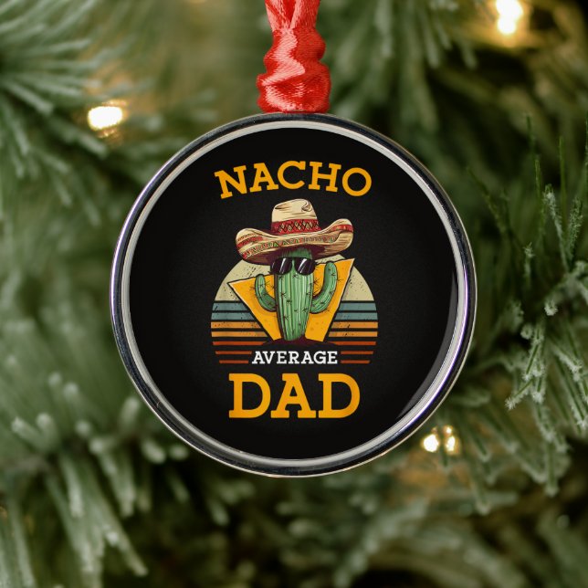 Nacho Average Dad Funny Julgransprydnad Metall (Träd)