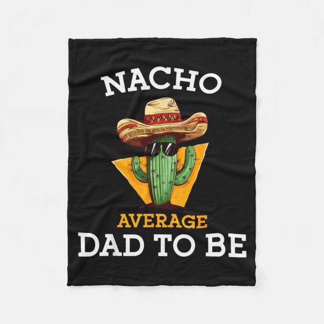Nacho Average Dad To Be Funny Mexican New Dad Expe Fleecefilt (Framsidan)