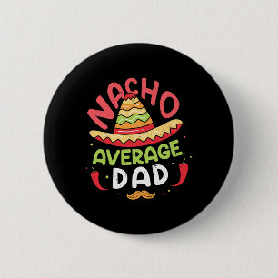 Nacho Average Dad Tröja Cinco De Mayo Faders Dag Knapp
