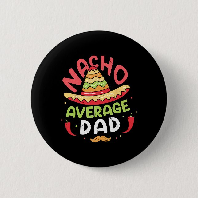 Nacho Average Dad Tröja Cinco De Mayo Faders Dag  Knapp (Framsida)