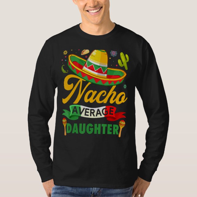Nacho Average Ddotter Sombrero Mexican Cinco De M T Shirt (Framsida)