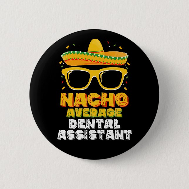 Nacho Average Dental Assistant Cinco De Mayo Knapp (Framsida)