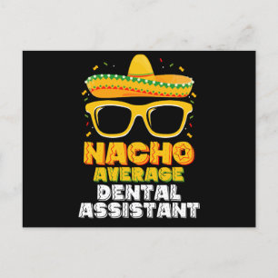 Nacho Average Dental Assistant Cinco De Mayo Vykort