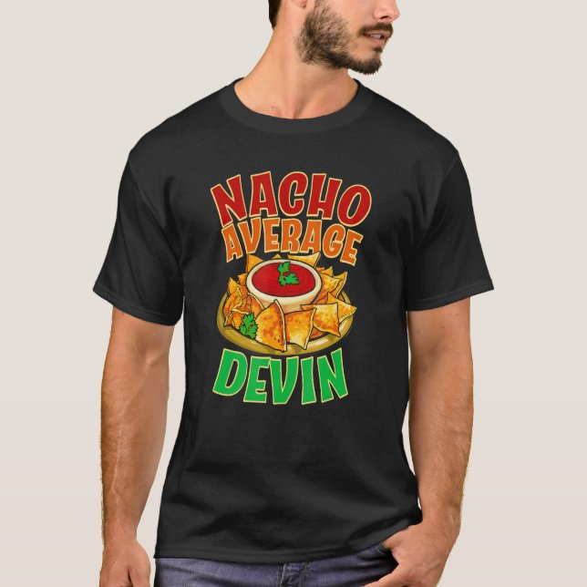 Nacho Average Devin Namn Taco Nickname Mexican Fo T Shirt (Framsida)
