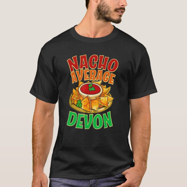 Nacho Average Devon Namn Taco Nickname Mexican Fo T Shirt (Framsida)