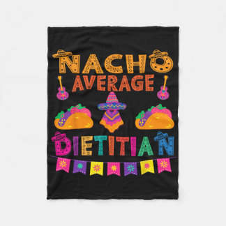 Nacho Average Dietitian Matching Family Cinco De M Fleecefilt