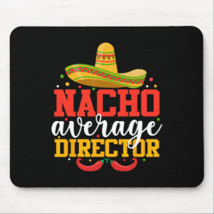 Nacho Average Director Funny Mexican Cinco De Mayo Musmatta