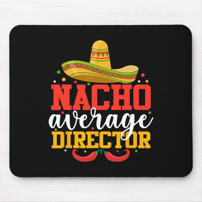 Nacho Average Director Funny Mexican Cinco De Mayo Musmatta (Framsidan)