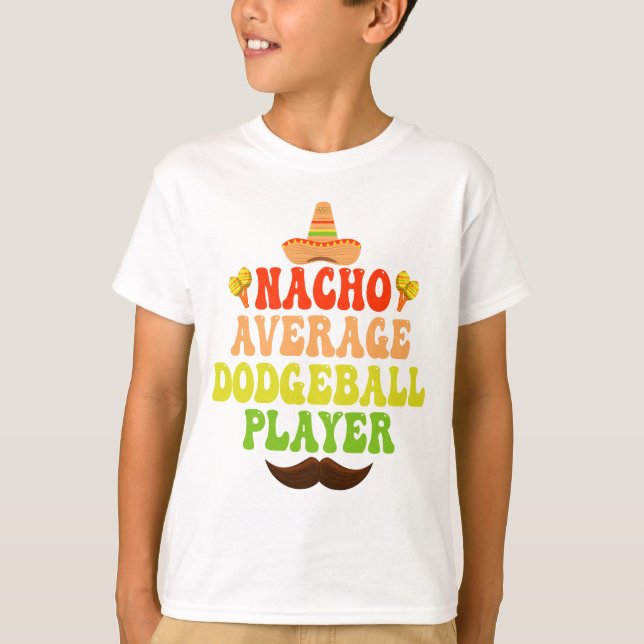 Nacho Average Dodgeball Player Funny CInco De Mayo T Shirt (Framsida)