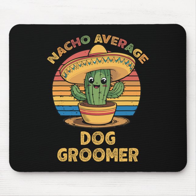 Nacho Average Dog Groomer Mexikansk Cinco De Mayo  Musmatta (Framsidan)