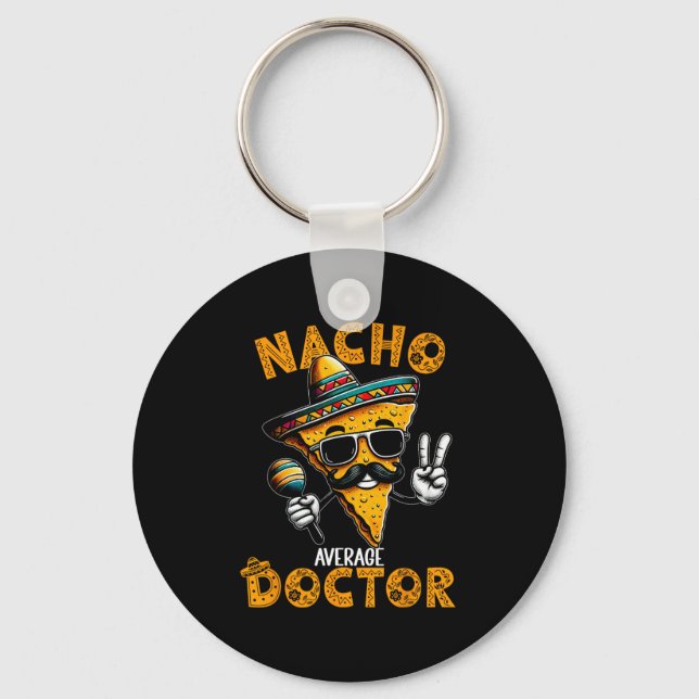 Nacho Average Doktor Funny Doktor Cinco De Mayo 1 Nyckelring (Framsida)