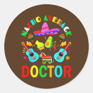 Nacho Average Doktor Mexican Doktor Cinco de Mayo Runt Klistermärke