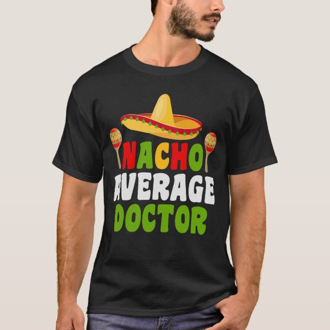 Nacho Average Doktor T-Shirt (Framsida)
