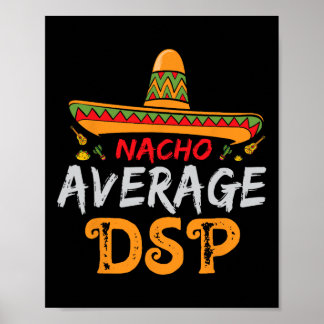 Nacho Average Dsp Direkt Supportpersonal Cinco De  Poster