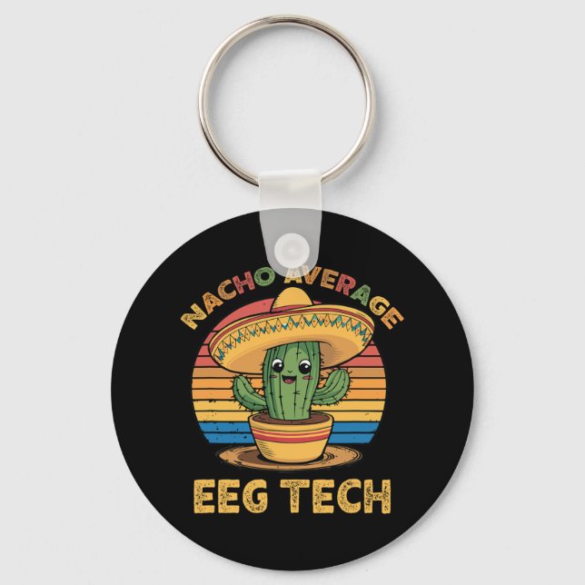 Nacho Average Eeg Tech Mexican Cinco De Mayo Techn Nyckelring (Framsida)