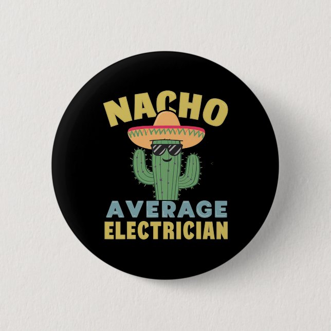 Nacho Average Electrician Cinco De Mayo Funny Elec Knapp (Framsida)