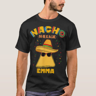Nacho Average Emma Personlig Namn Cinco de Mayo T Shirt