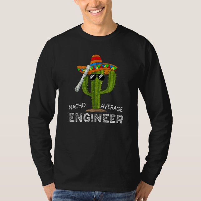 Nacho Average Engineer Funny Engineering Men Premi T Shirt (Framsida)
