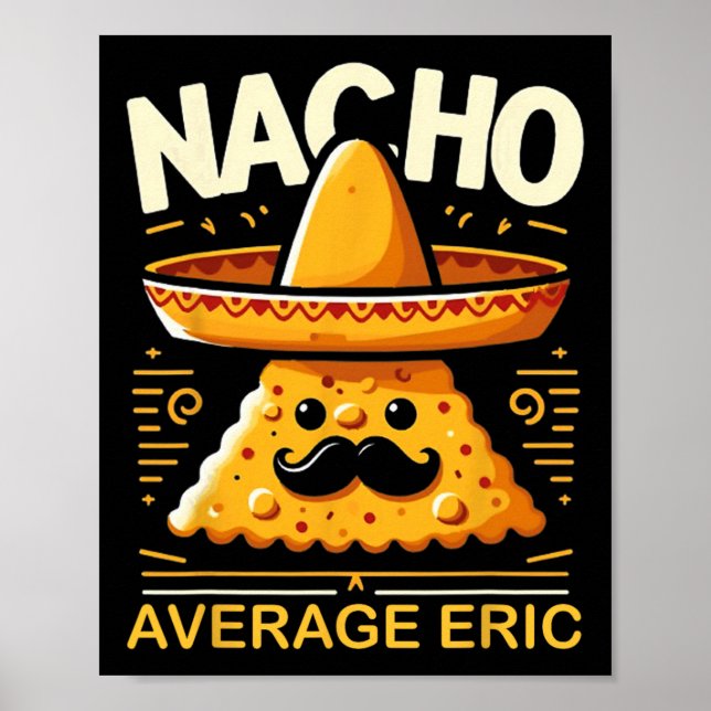 Nacho Average Eric Personlig Namn Funny Mexican Poster (Framsidan)