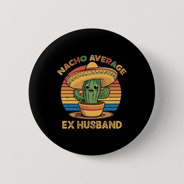 Nacho Average Ex Make Matching Mexican Cinco De Knapp (Framsida)
