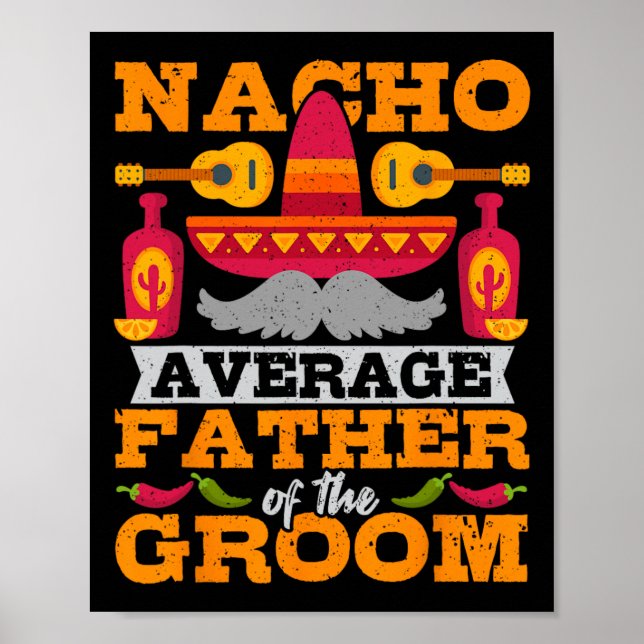 Nacho Average Far of Groom Cinco de Mayo Mexiica Poster (Framsidan)