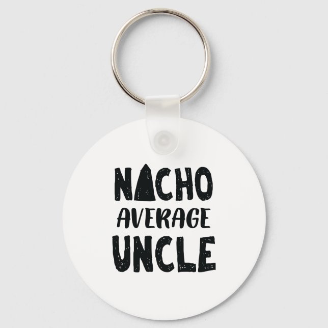 Nacho Average farbror Mexican Food Funy Nyckelring (Framsida)