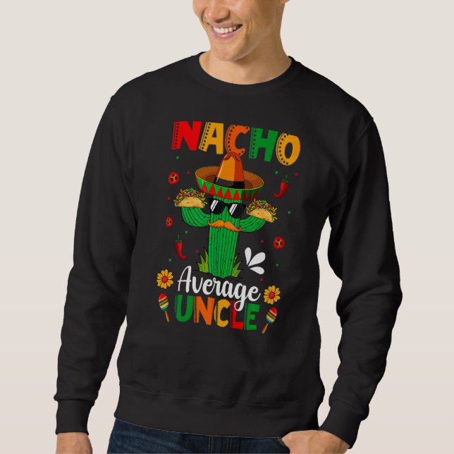 Nacho Average farbror Mexican Sombrero Cactus Cinc Lång Ärmad Tröja (Framsida)