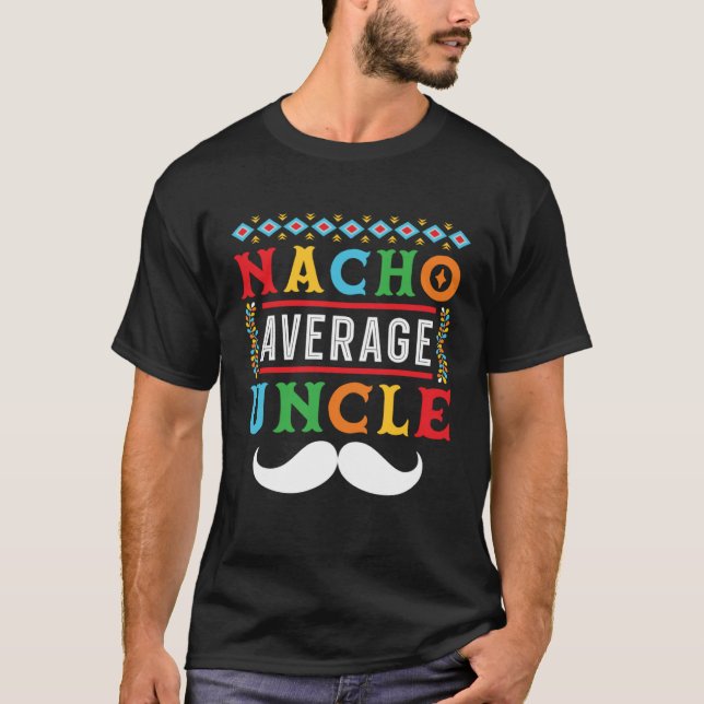 Nacho Average farbror Mexiko Mexican Cinco de Mayo T Shirt (Framsida)