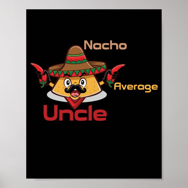 Nacho Average farbror Poster: Roligt Poster (Framsidan)