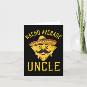 Nacho Average farbror Shirt Matching Family Cinco Kort