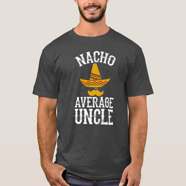 Nacho Average farbror T Shirt (Framsida)