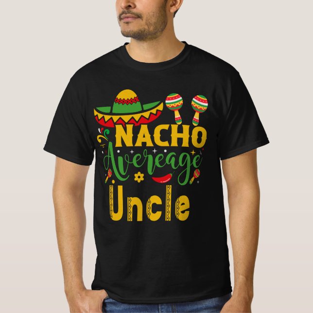 Nacho Average farbror T Shirt (Framsida)