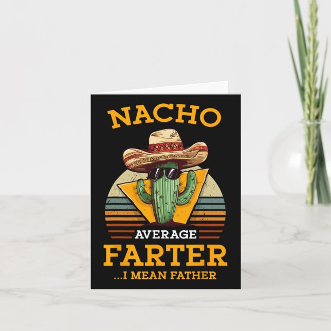 Nacho Average Farter I Elak Far Mexican Funny D Kort (Framsida)