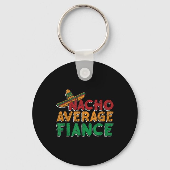 Nacho Average Fiance Förlovningsfest Brudgum Brud  Nyckelring (Framsida)
