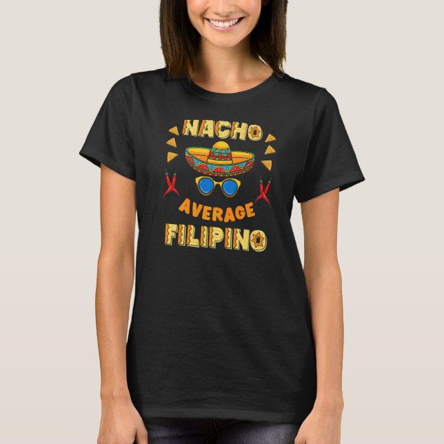 Nacho Average Filipino Cinco De Mayo T Shirt (Framsida)