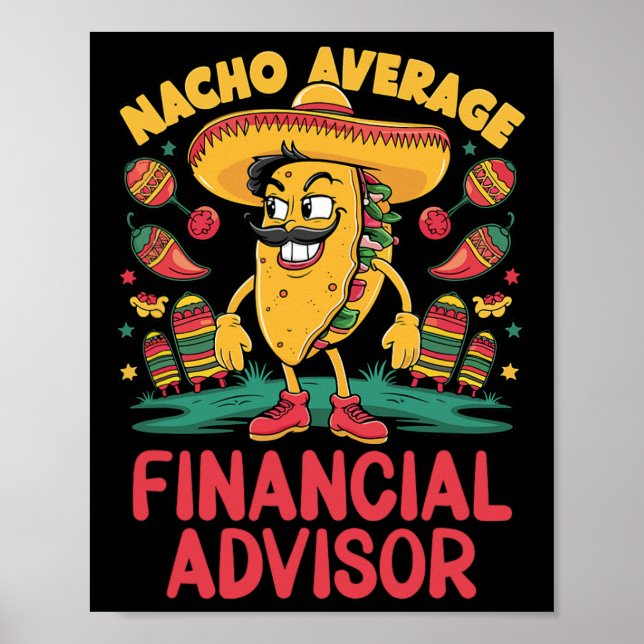 Nacho Average Financial Advisor Cinco De Mayo Mexi Poster (Framsidan)