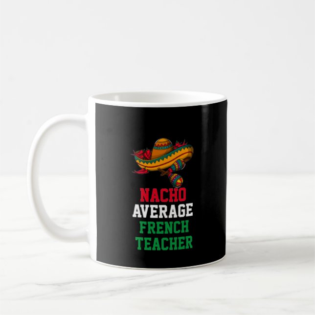 Nacho Average Fransk Teacher Mugg (Vänster)