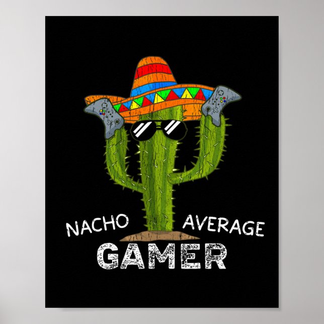 Nacho Average Funny Gamer Video Game Älskare-spel Poster (Framsidan)