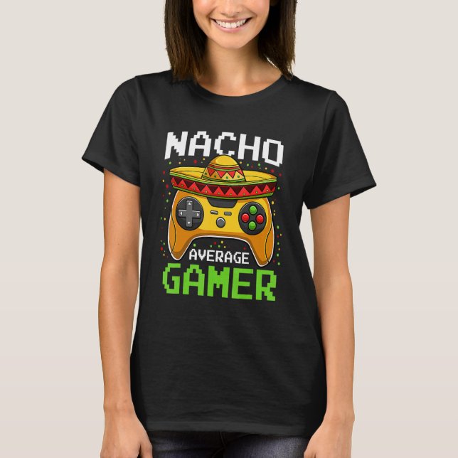 Nacho Average Gamer Cinco De Mayo Video Games Boys T Shirt (Framsida)