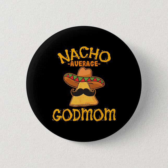 Nacho Average Godmom mexikansk Cinco De Mayo Gudmo Knapp (Framsida)