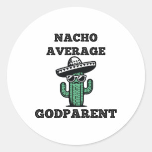 Nacho Average Godparent Mexican Cinco De Mayo Runt Klistermärke