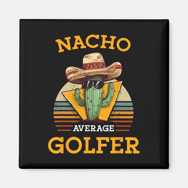 Nacho Average Golfer Rolig Mexikansk Golfspelare C Magnet (Framsidan)