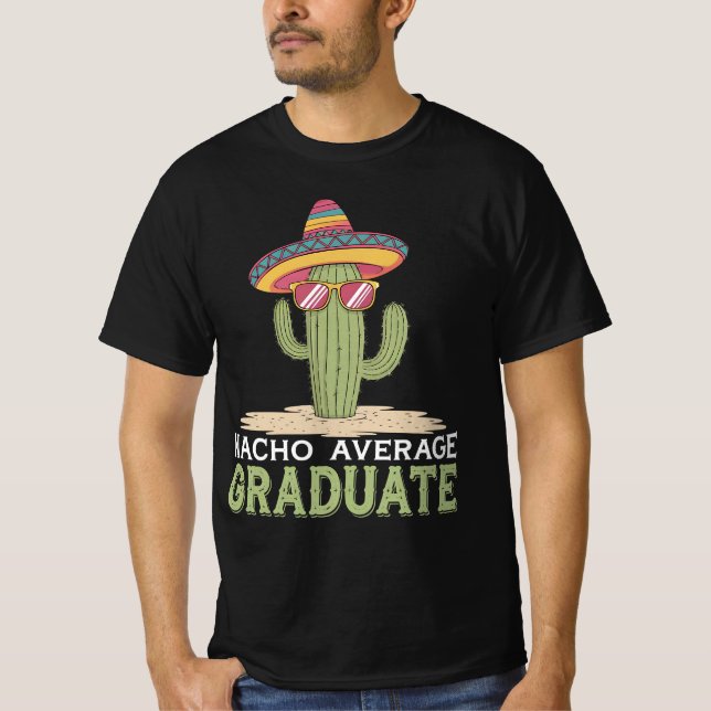 Nacho Average Graduate Cactus Examen Mexikansk T Shirt (Framsida)