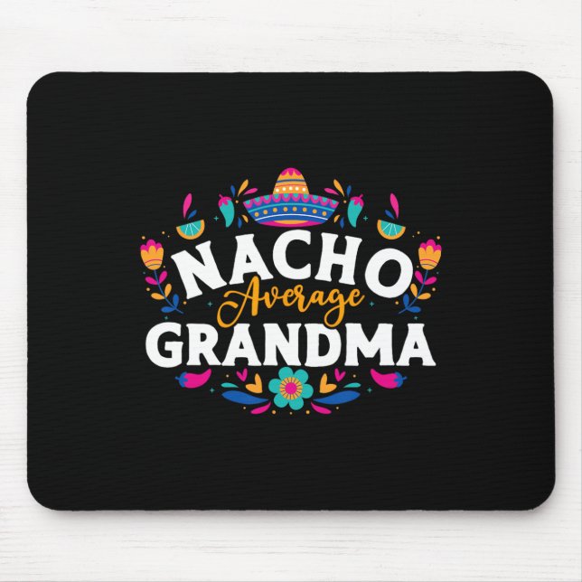 Nacho Average Grandma Cinco De Mayo Mexikansk Matc Musmatta (Framsidan)