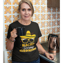 Nacho Average Grandma Funny Grandma Average T Shirt