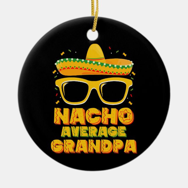 Nacho Average Grandpa Cinco De Mayo Family Julgransprydnad Keramik (Framsidan)