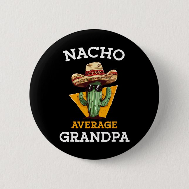 Nacho Average Grandpa Funny Mexican Pappa Cinco De Knapp (Framsida)