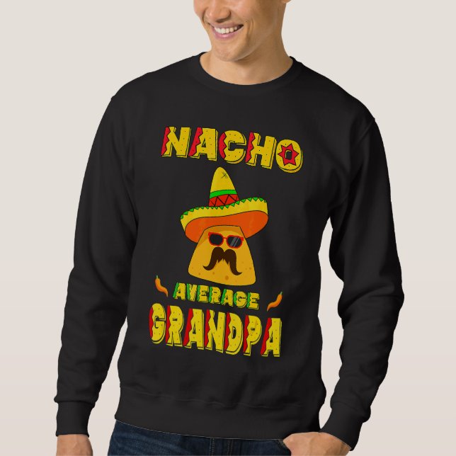 Nacho Average Grandpa Mexican Dish Granddad Cinco Lång Ärmad Tröja (Framsida)